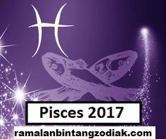 Ramalan Pisces 2017